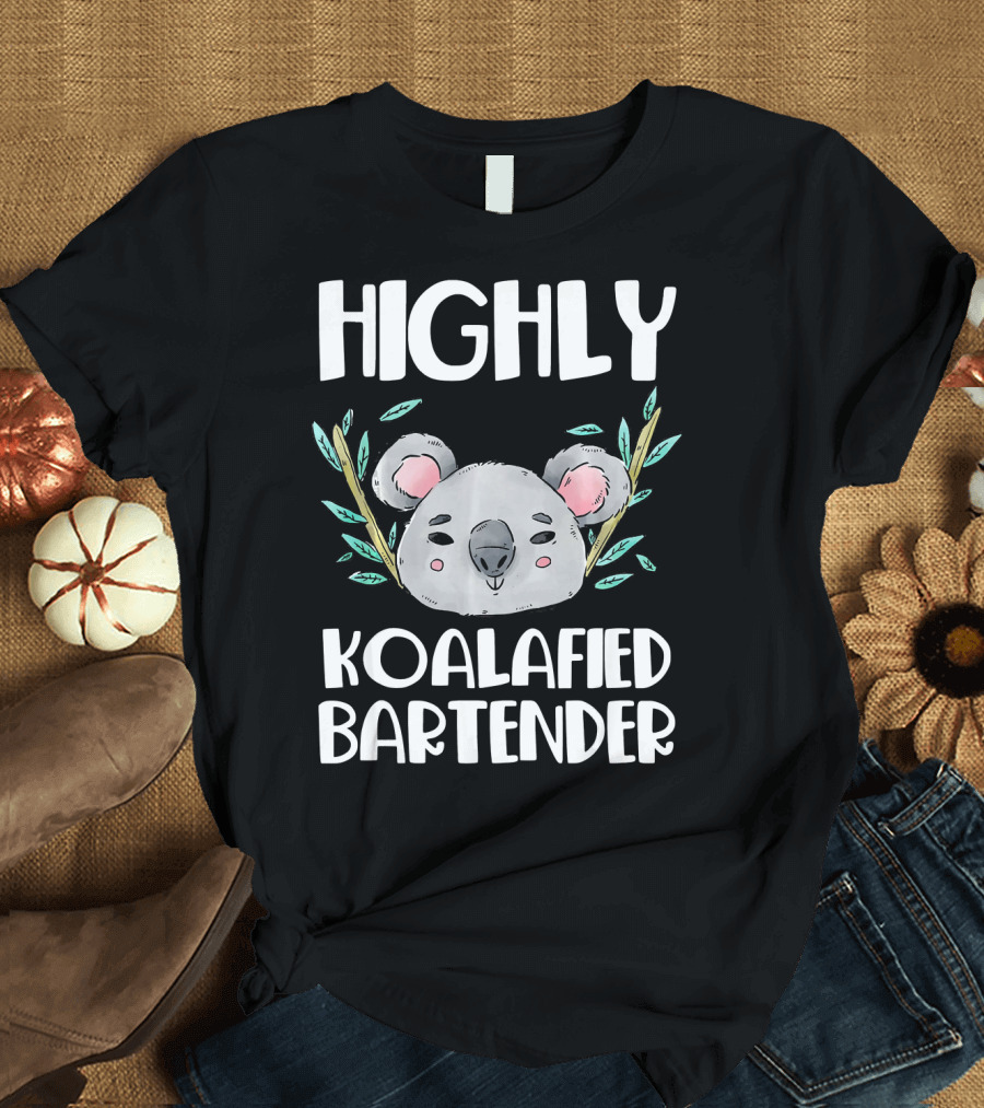 Highly Koalafied Bartender Cute Koala T-Shirt