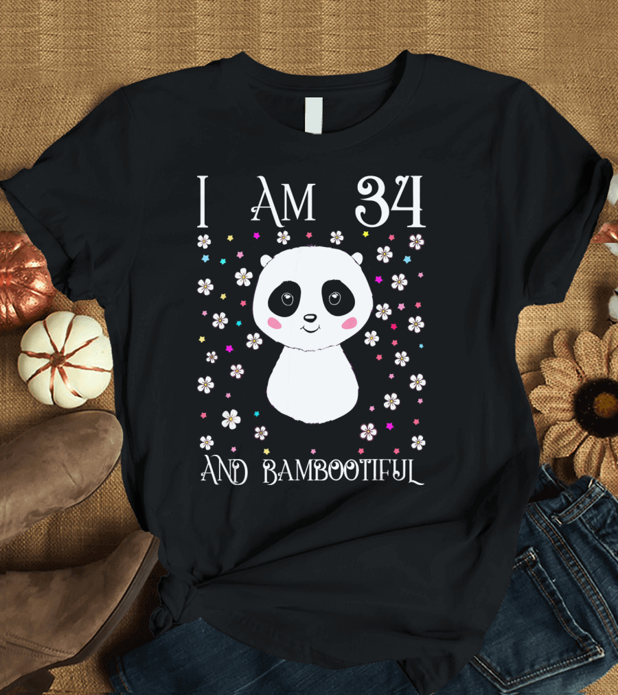 I Am 34 and Bambootiful Panda Girl T-Shirt