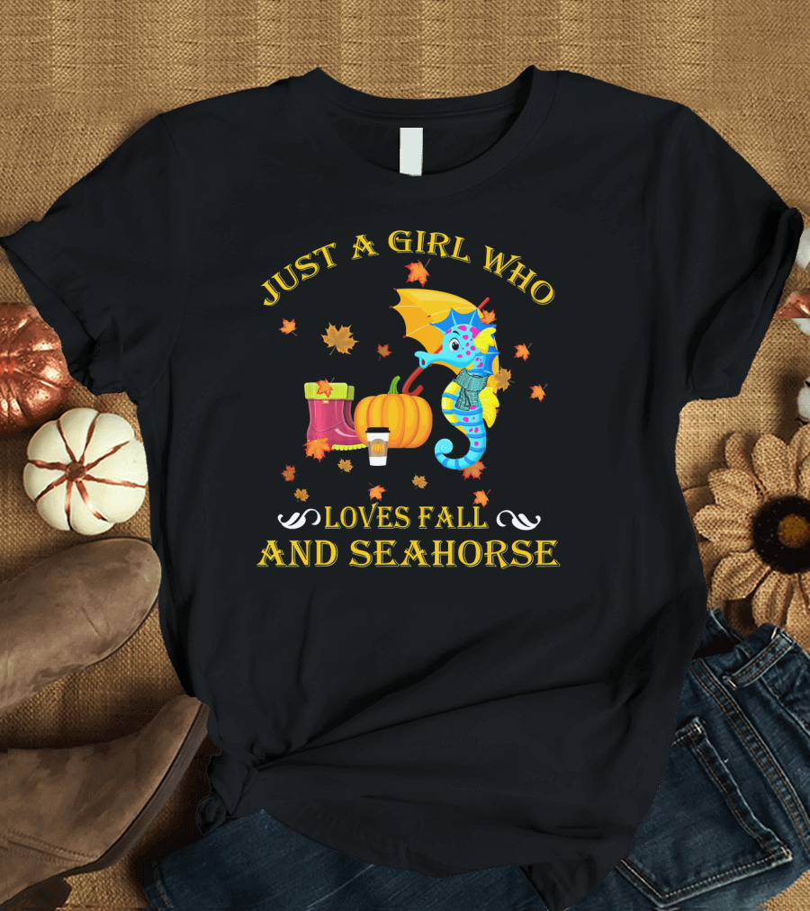 Just A Girl Who Loves Fall And Seahorse Pumpkin Leaves T-Shirt