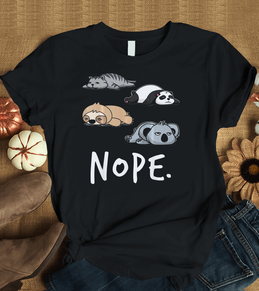 Lazy Sleepy Nope Cat Sloth Panda Koala Bear T-Shirt
