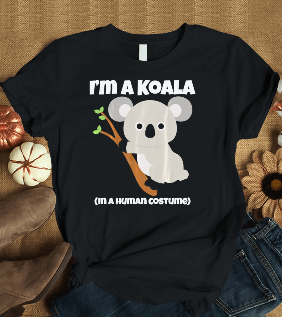 I'm a Koala in a Human Costume Koala Costume T-Shirt