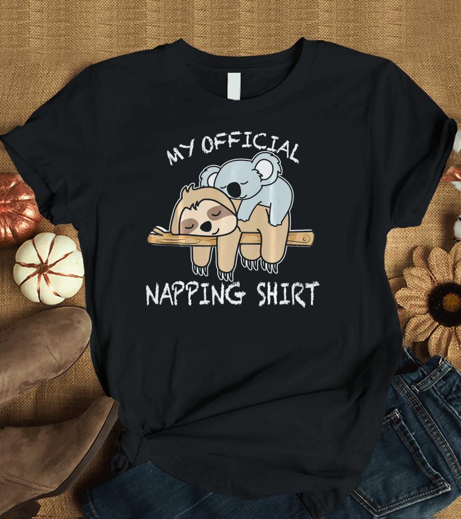 My Official Napping Shirt Sloth Koala T-Shirt