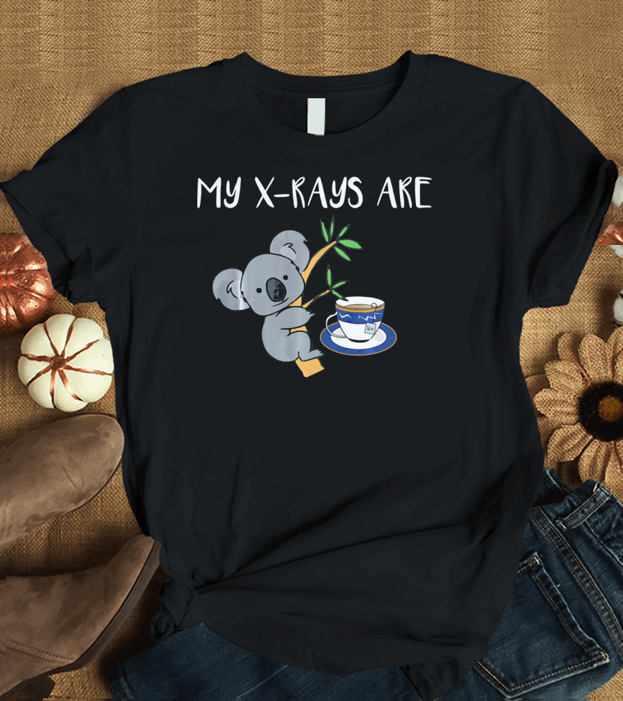 My XRays Are Koala Tea Quality Cute Rad Kawaii Koala with Tea Cup T-Shirt