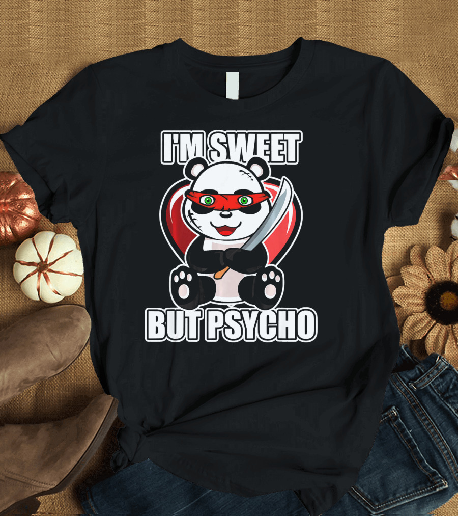 I'm Sweet But Psycho Panda with Knife and Heart T-Shirt