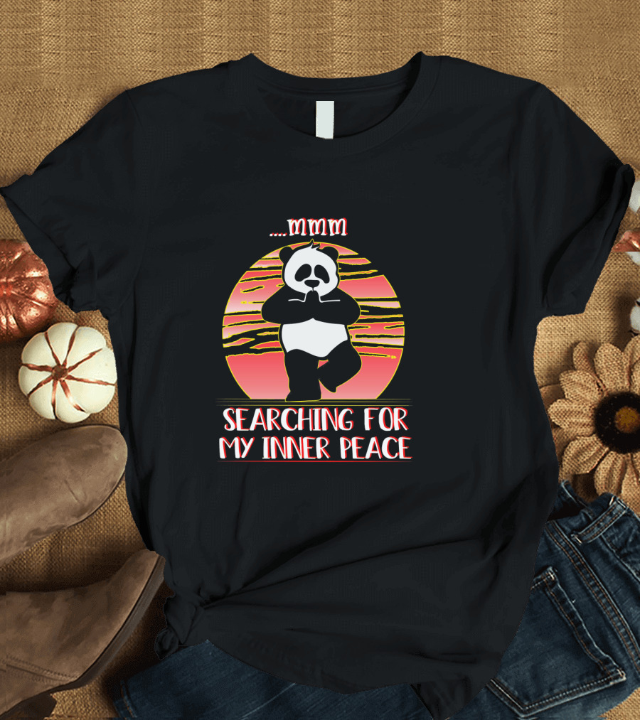 Mmm Panda Searching for My Inner Peace T-Shirt