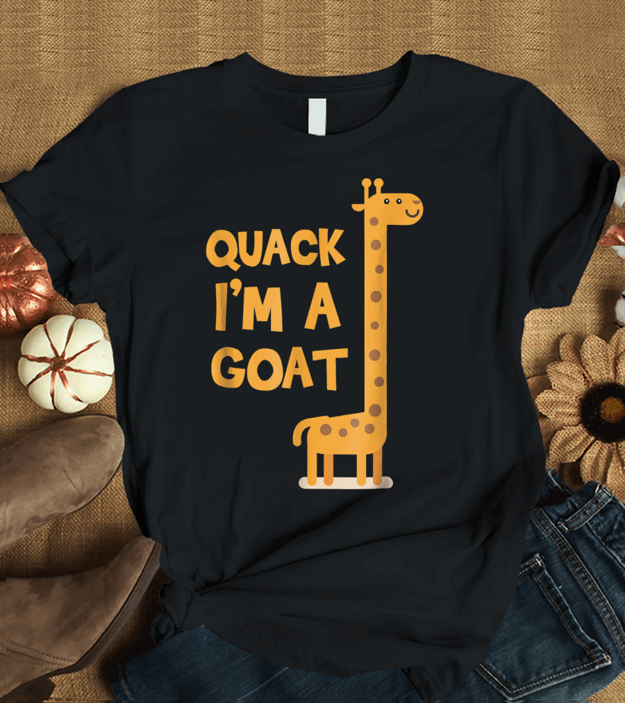 Quack I'm a Goat Funny Humor Giraffe T-Shirt