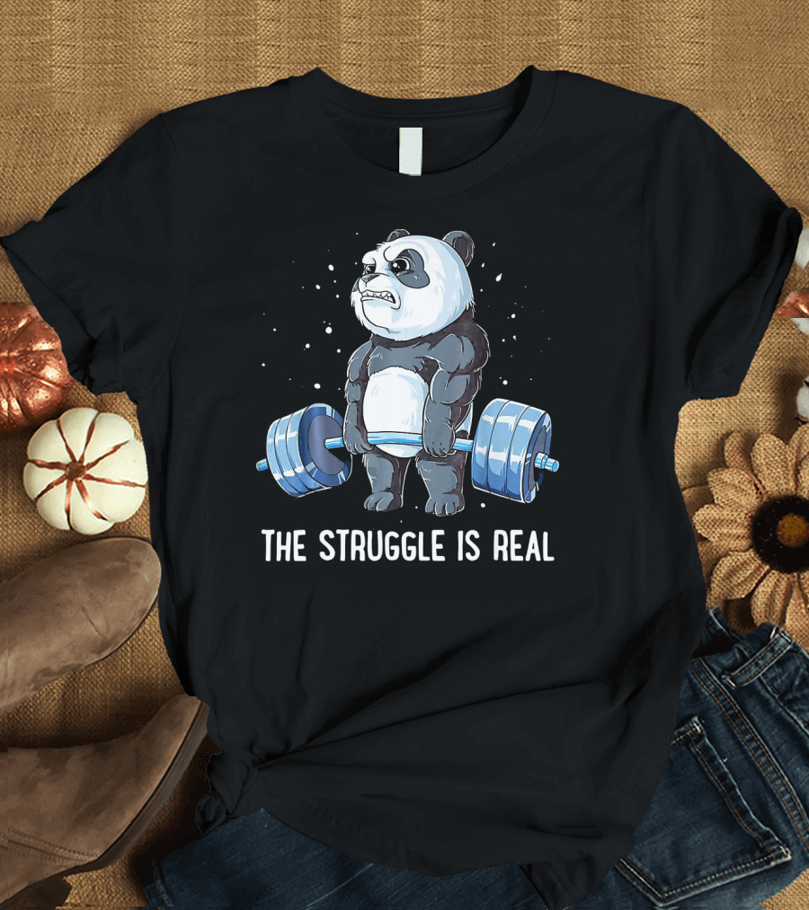 The Struggle Is Real Angry Panda Lifting Weights Gym Humor T-Shirt