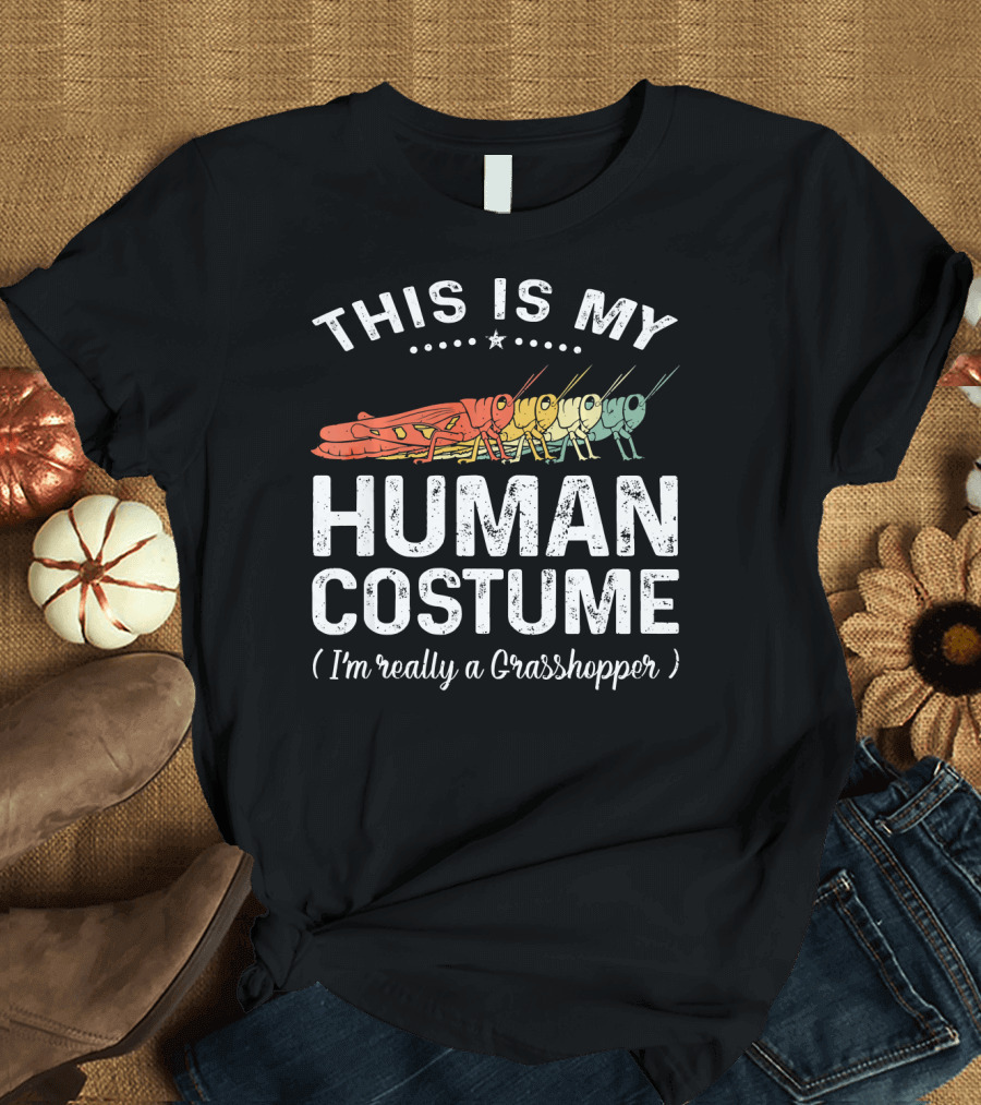 This Is My Human Costume I'm Really a Grasshopper Vintage T-Shirt