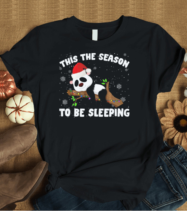 T-Shirt: This The Season To Be Sleeping Funny Panda Santa Hat Holiday Snowflakes T-Shirt This The Season To Be Sleeping Funny Panda Santa Hat Holiday Snowflakes T-Shirt