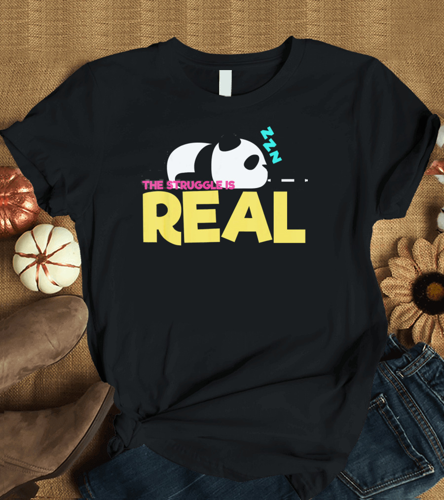 The Struggle Is Real Sleepy Panda Bear Zzz T-Shirt