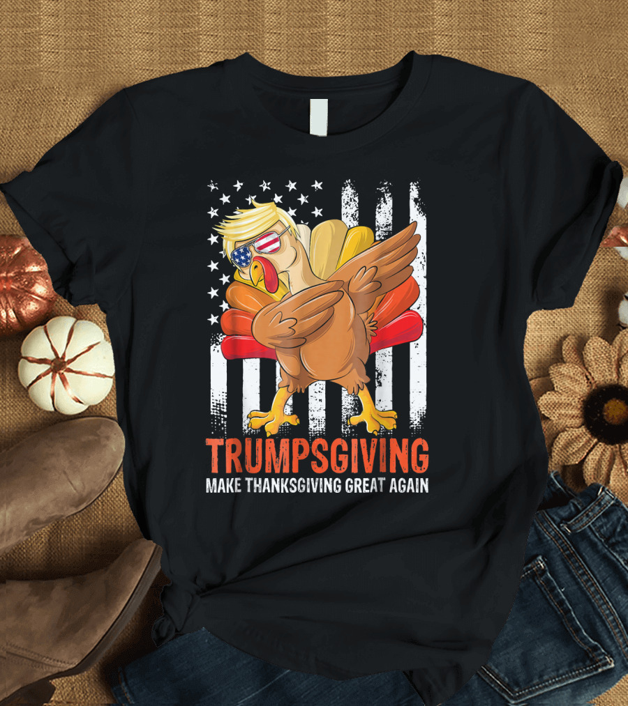 Trumpsgiving Make Thanksgiving Great Again Cute Turkey Dabbing Flag T-Shirt