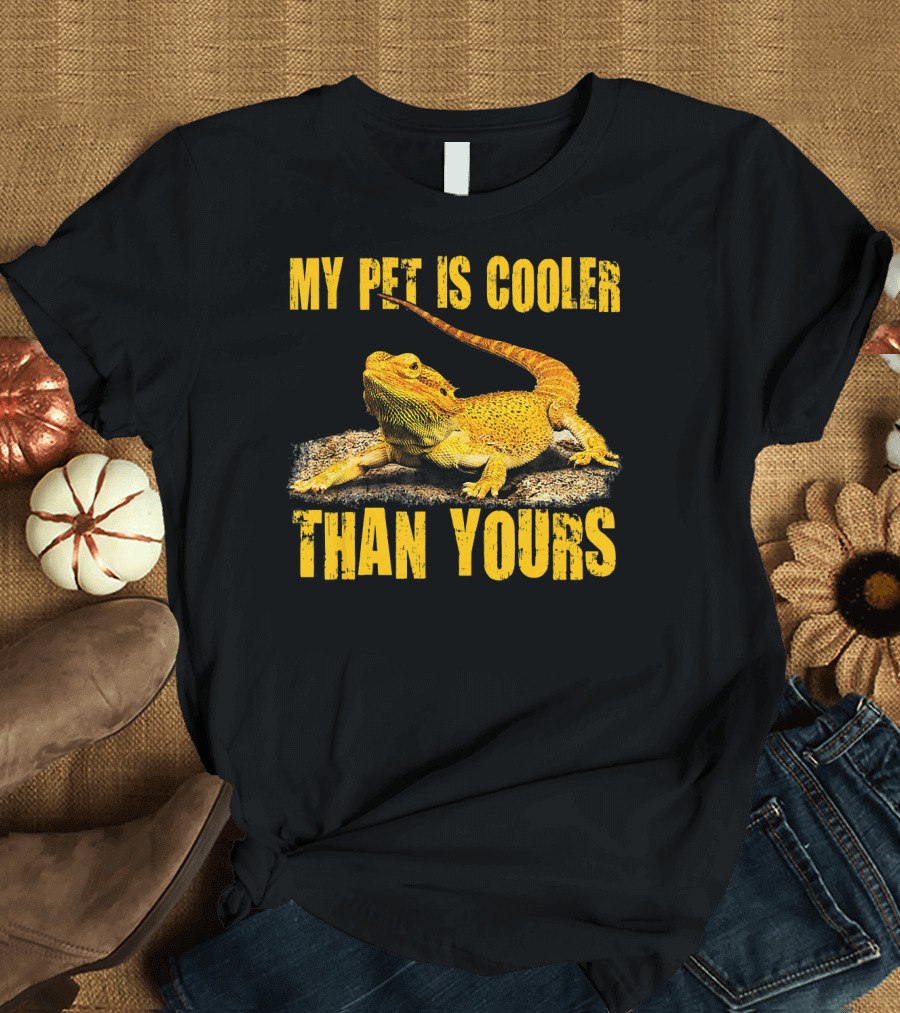 My Pet Bearded Dragon Is Cooler Than Yours T-Shirt