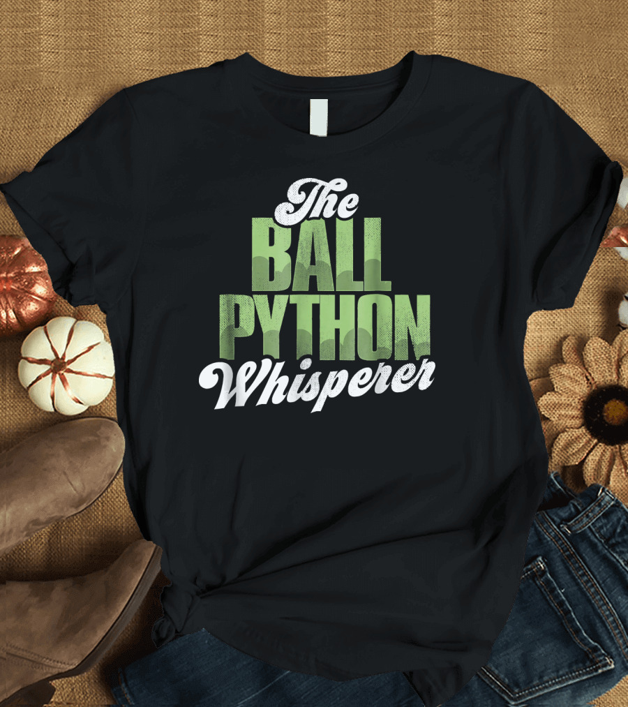 The Ball Python Whisperer T-Shirt