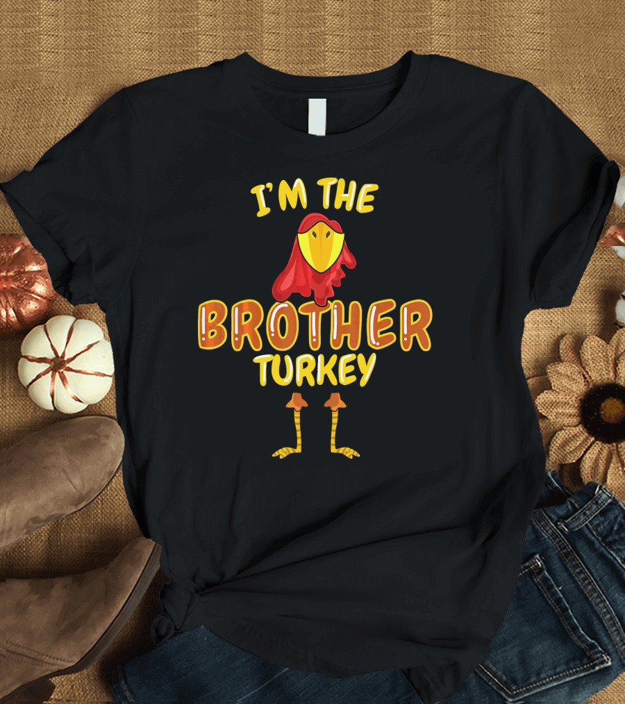 I'm the Brother Turkey Matching Family PJs T-Shirt