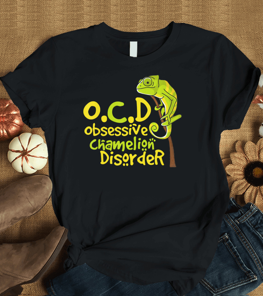 Cute Funny O.C.D Obsessive Chameleon Disorder T-Shirt