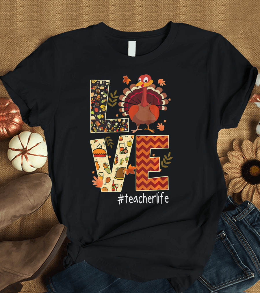 LOVE Turkey #teacherlife T-Shirt