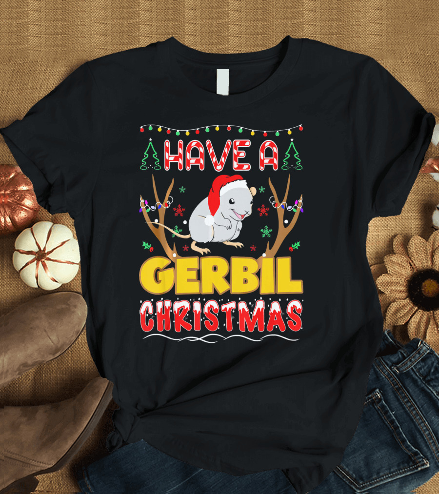 Have A Gerbil Christmas Pet Lovers Holiday Lights Reindeer Antlers Snowflakes Santa Hat T-Shirt