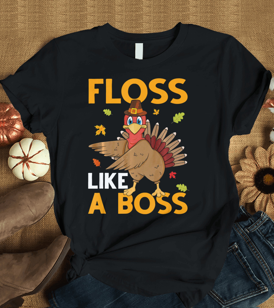 Floss Like A Boss Thanksgiving Turkey Dance with Autumn Leaves T-Shirt