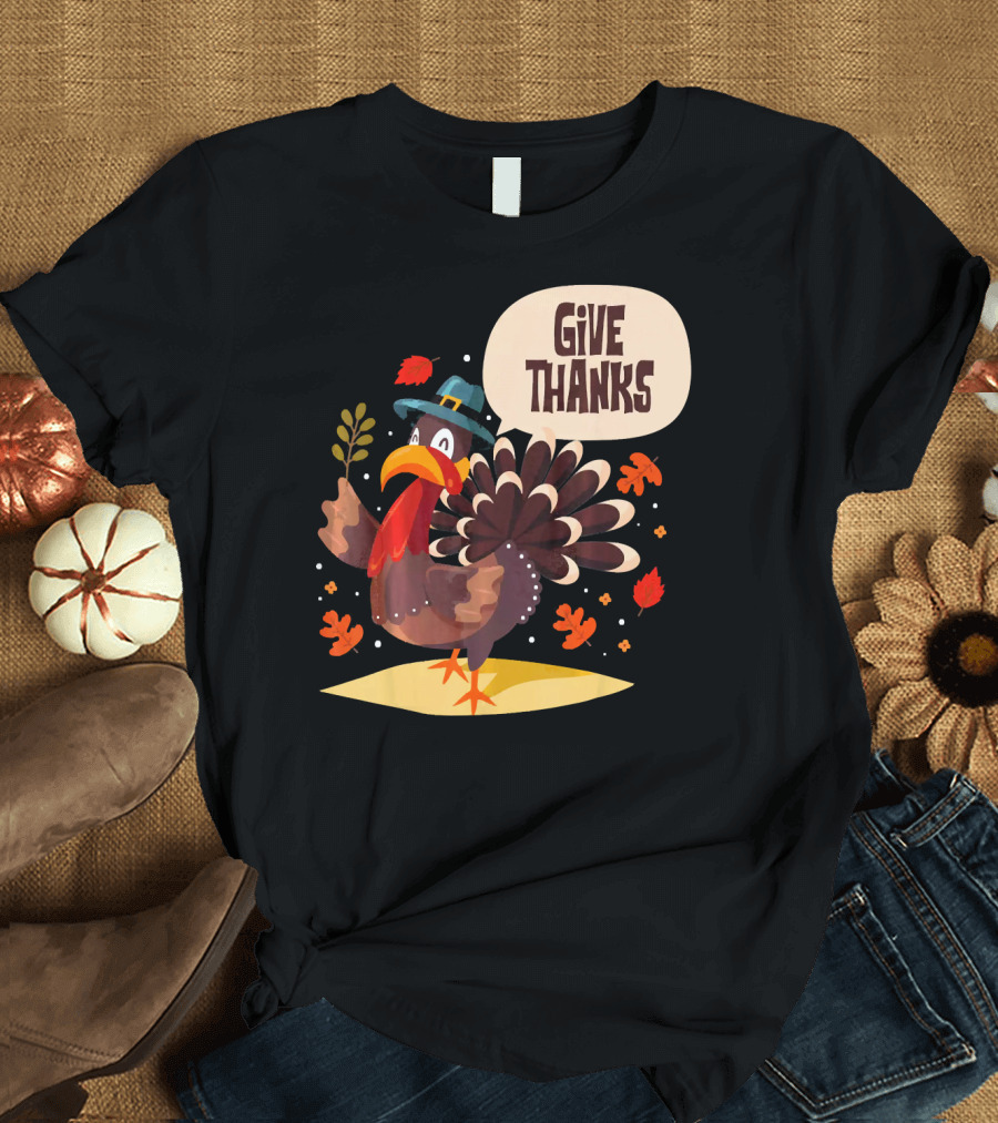 Give Thanks Thanksgiving Turkey Day T-Shirt