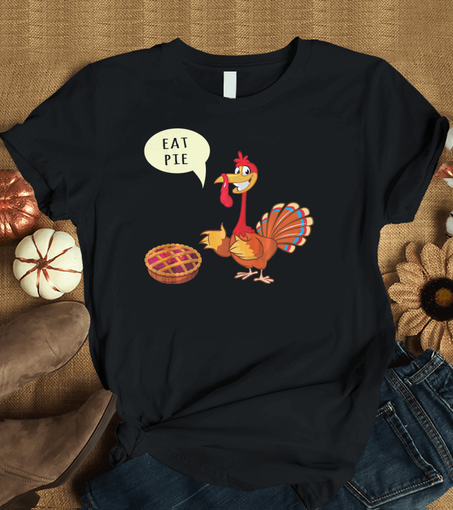 Eat Pie Turkey Thanksgiving Day Cheerful Turkey with Pie Speech Bubble T-Shirt