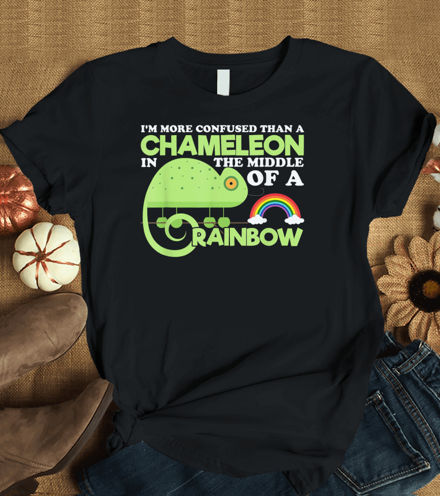 I'm More Confused Than a Chameleon in the Middle of a Rainbow T-Shirt