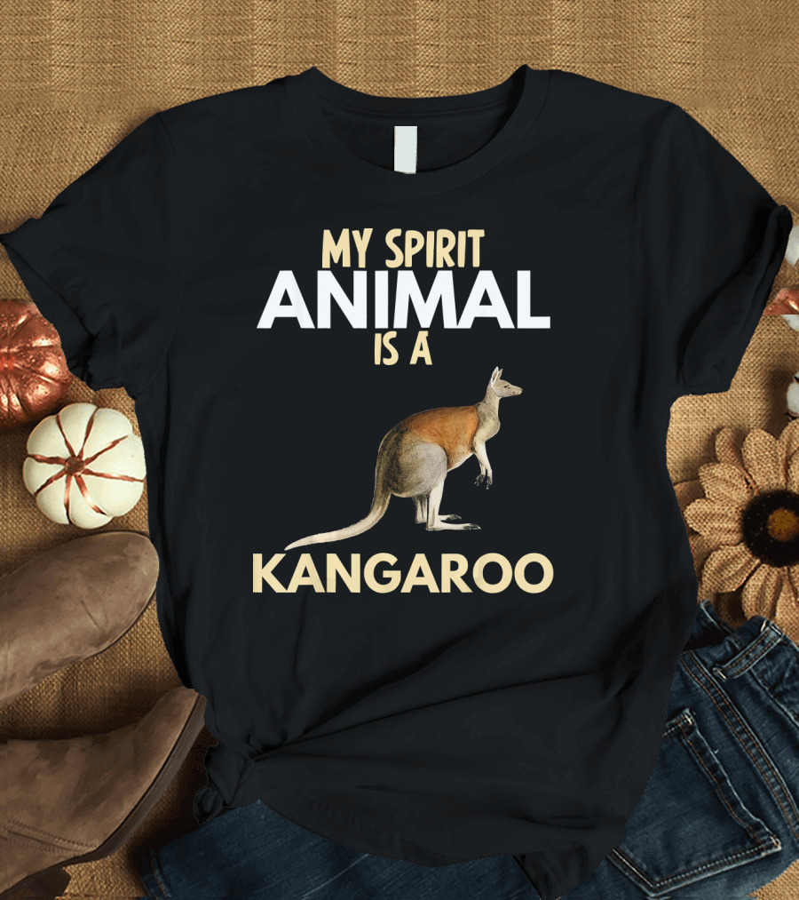 My Spirit Animal Is a Kangaroo T-Shirt