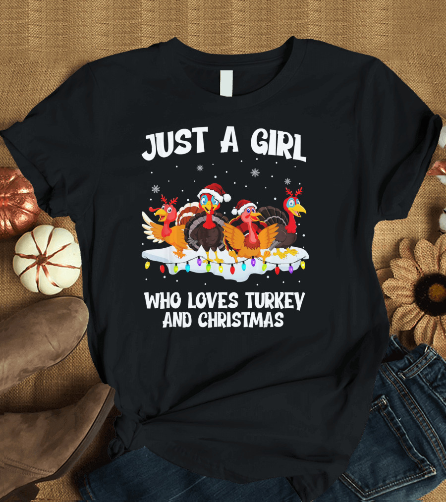 Just A Girl Who Loves Turkey And Christmas T-Shirt