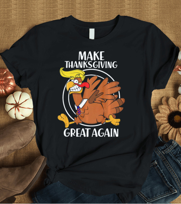 T-Shirt: Make Thanksgiving Great Again Turkey with Hair Tie and Circle Background T-Shirt Make Thanksgiving Great Again Turkey with Hair Tie and Circle Background T-Shirt