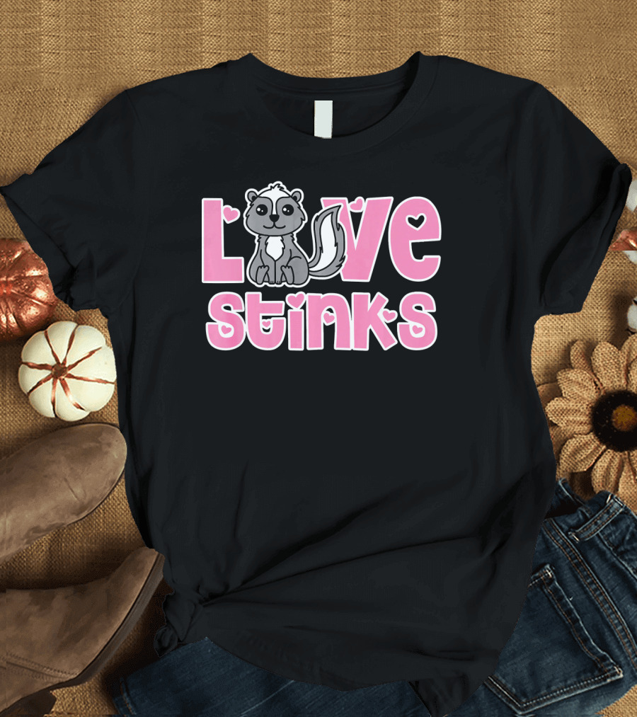 Love Stinks Skunk Valentines Day Cute Heart Text T-Shirt