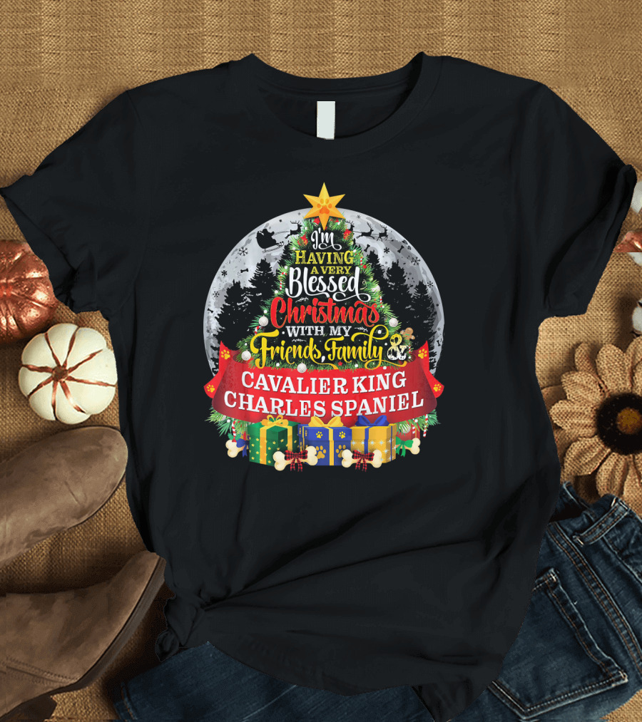 I'm Having a Very Blessed Christmas With My Friends Family Cavalier King Charles Spaniel T-Shirt
