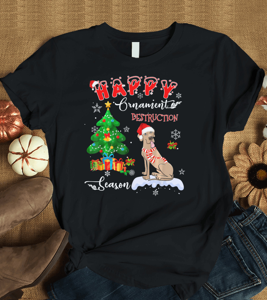 Happy Ornament Destruction Great Dane Season T-Shirt