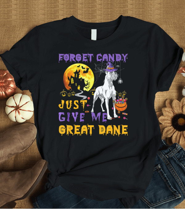 T-Shirt: Forget Candy Just Give Me Great Dane Halloween Scene with Haunted House and Pumpkins T-Shirt Forget Candy Just Give Me Great Dane Halloween Scene with Haunted House and Pumpkins T-Shirt