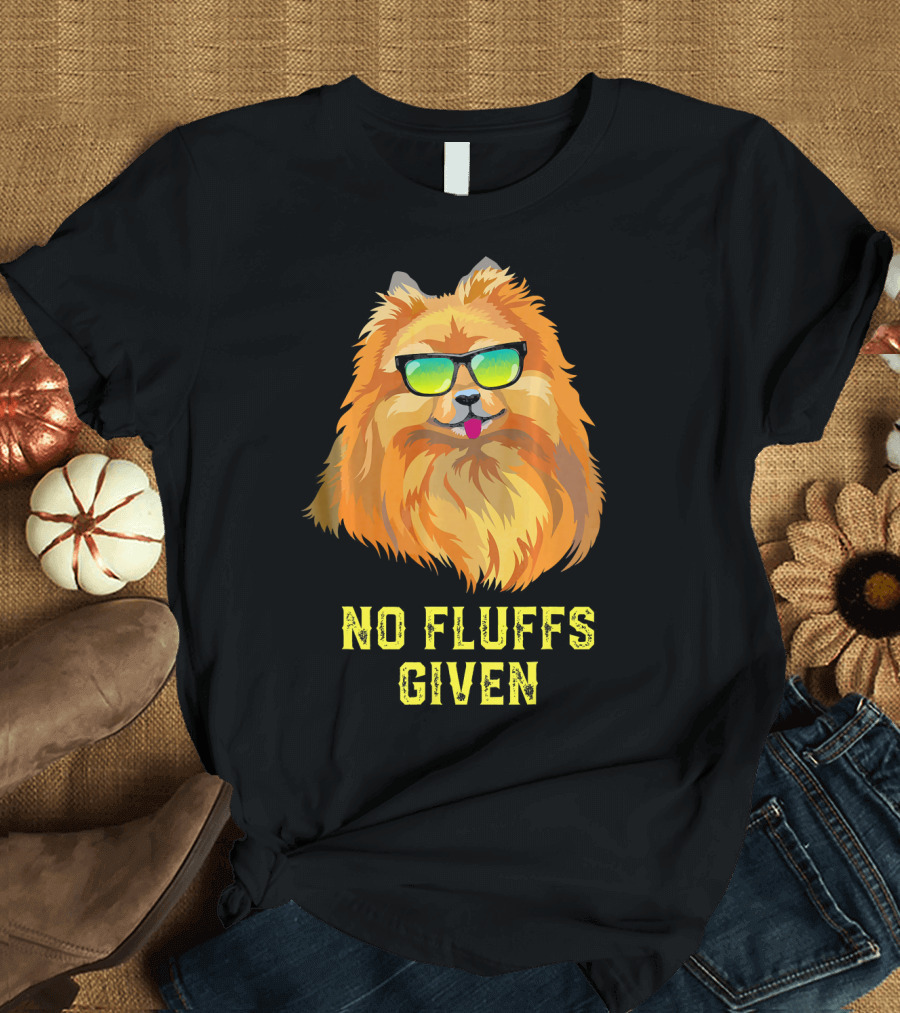 Funny Pomeranian No Fluffs Given T-Shirt
