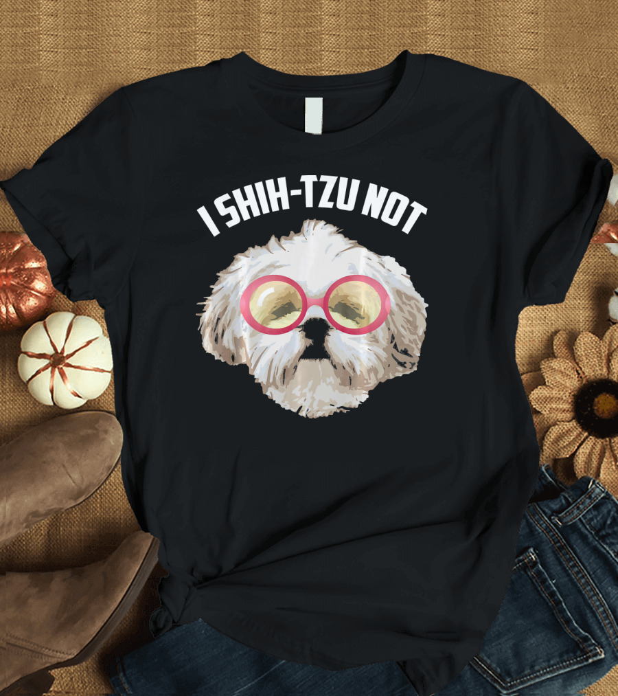 I Shih Tzu Not Cool Adorable Dog with Stylish Glasses T-Shirt
