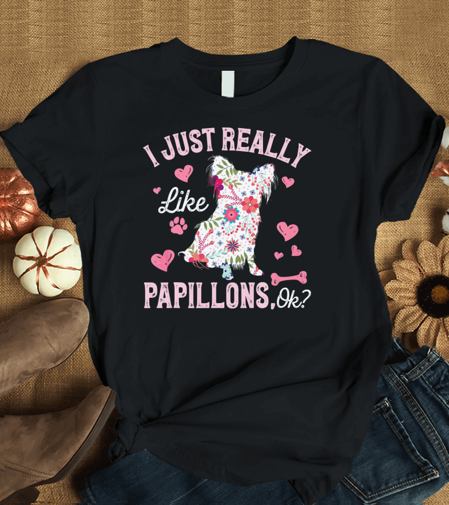I Just Really Like Papillons Ok Hearts Floral Pattern Paw Bone T-Shirt