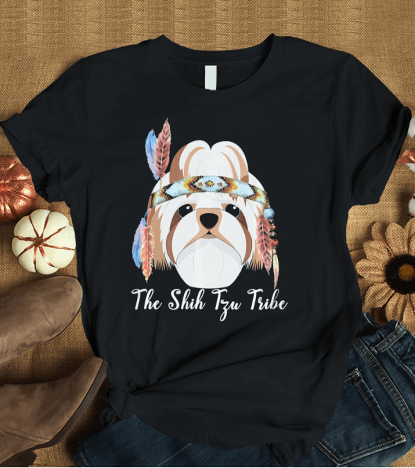 T-Shirt: The Shih Tzu Tribe Dog Lover Shi Tzu Feathers Headband T-Shirt The Shih Tzu Tribe Dog Lover Shi Tzu Feathers Headband T-Shirt