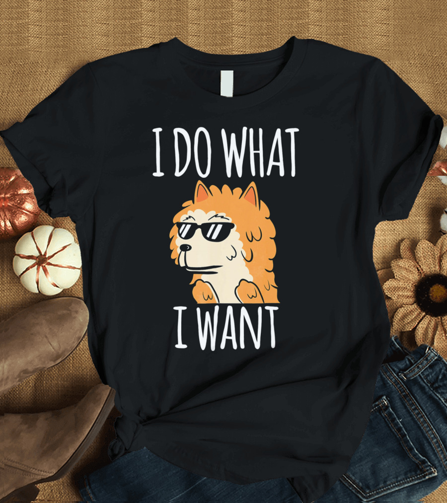 Pomeranian I Do What I Want Sunglasses Cool Dog T-Shirt