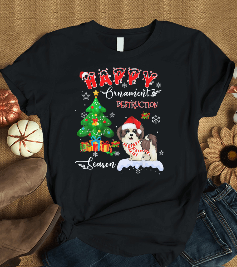 Happy Ornament Destruction Season Shih Tzu Dog T-Shirt