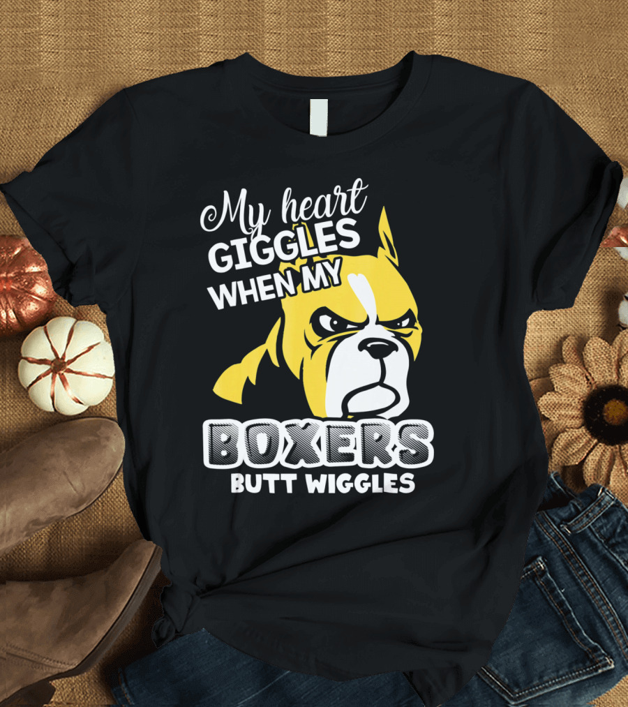 My Heart Giggles When My Boxers Butt Wiggles T-Shirt
