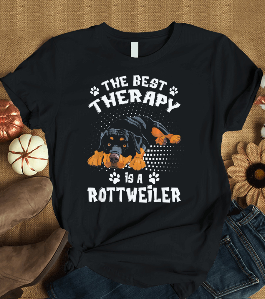 The Best Therapy Is A Rottweiler T-Shirt