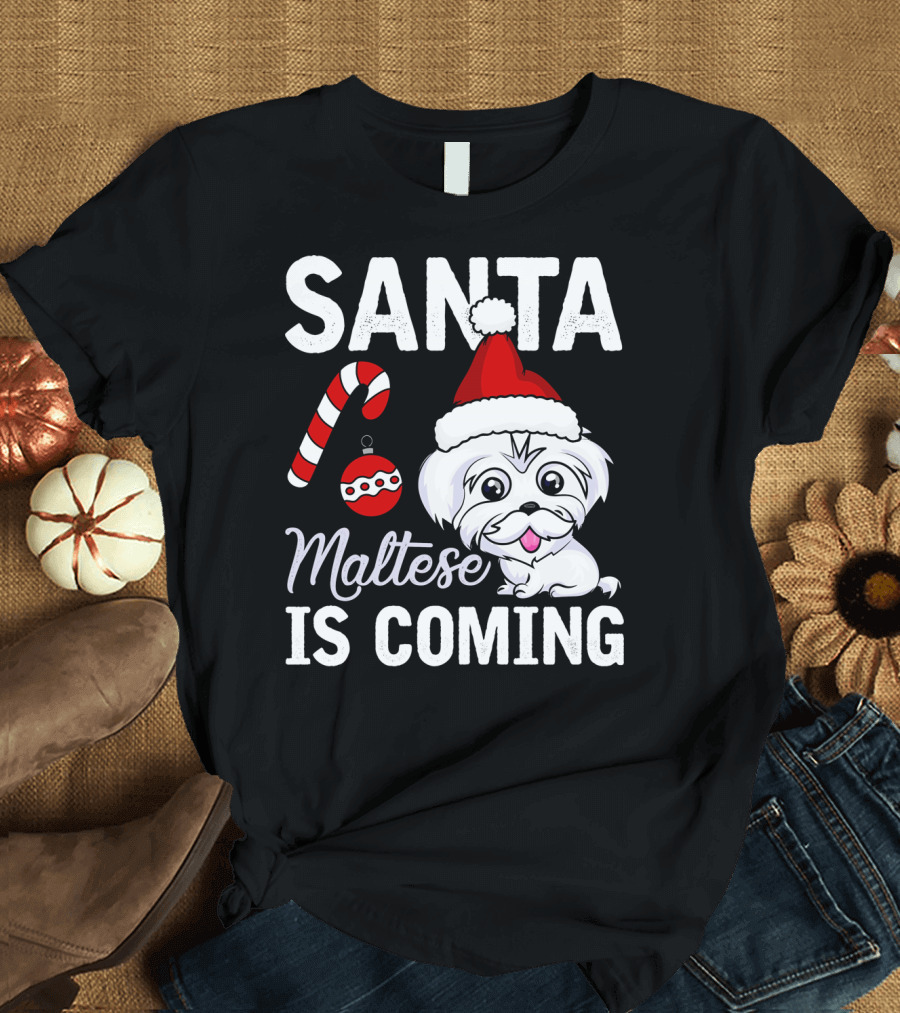 Santa Maltese Is Coming Christmas Puppy Santa Hat Candy Cane T-Shirt