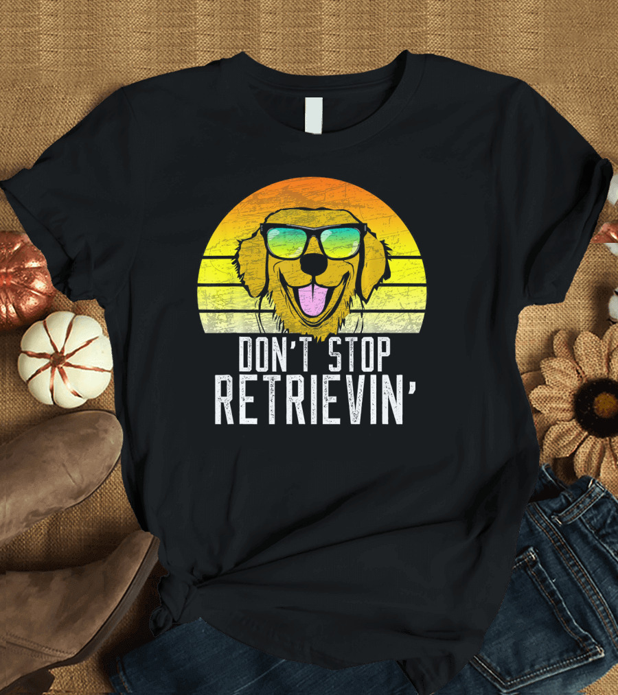 Don't Stop Retrievin' Golden Retriever Retro Sunglasses T-Shirt