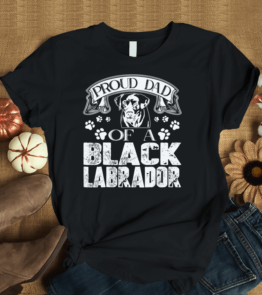 Proud Dad of a Black Labrador T-Shirt