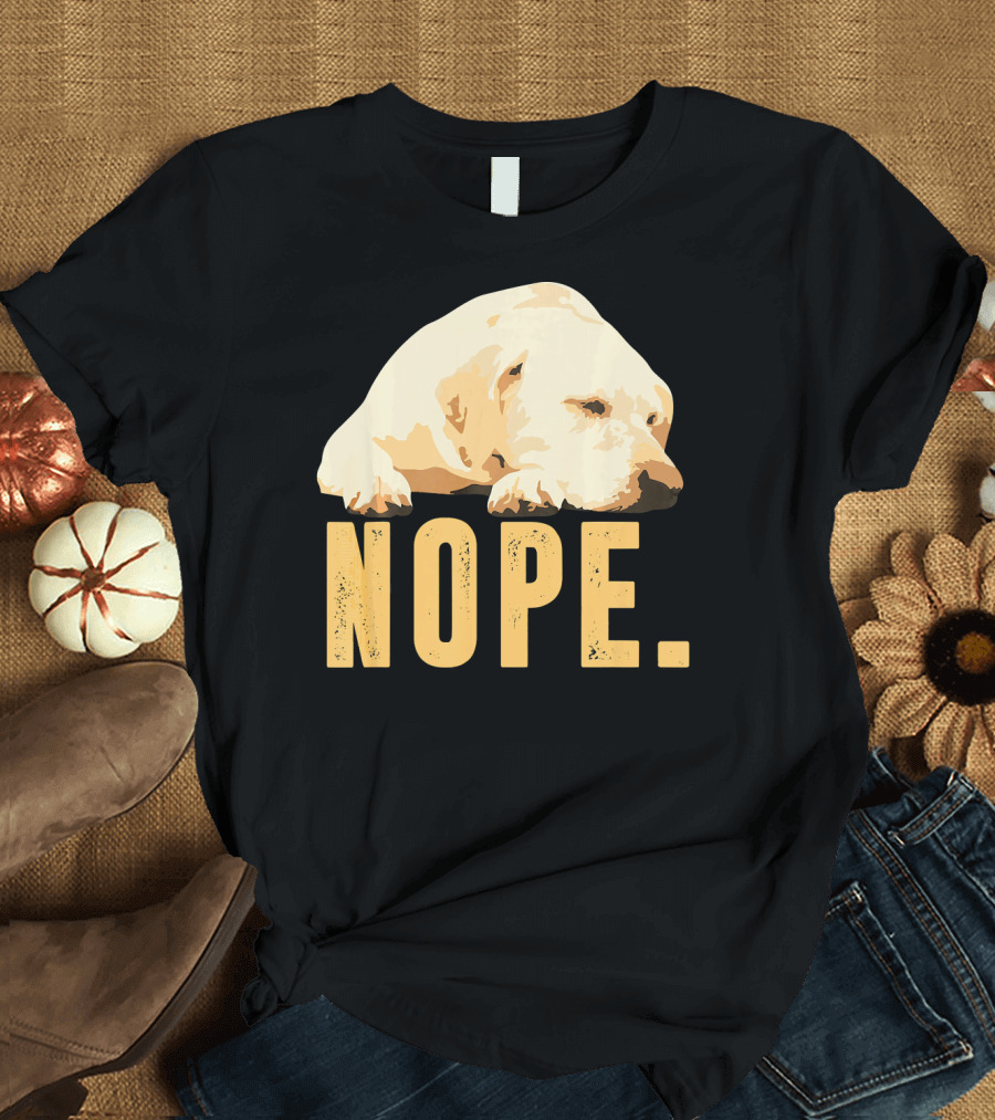NOPE Chocolate Labrador Outfits Prints T-Shirt