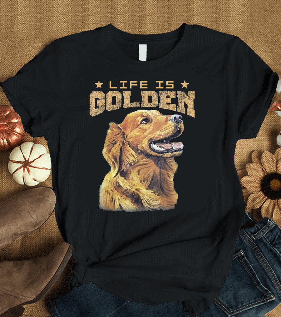 LIFE IS GOLDEN Retriever Dog T-Shirt