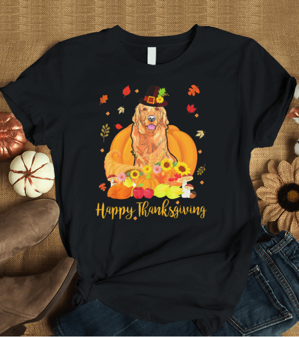 T-Shirt: Happy Thanksgiving Day Golden Retriever Dog Pilgrim Hat Pumpkin Cornucopia T-Shirt Happy Thanksgiving Day Golden Retriever Dog Pilgrim Hat Pumpkin Cornucopia T-Shirt