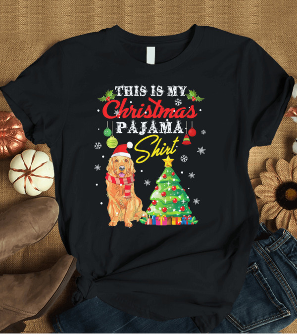T-Shirt: This Is My Christmas Pajama Shirt Golden Retriever Holiday Tree Snowflakes T-Shirt This Is My Christmas Pajama Shirt Golden Retriever Holiday Tree Snowflakes T-Shirt