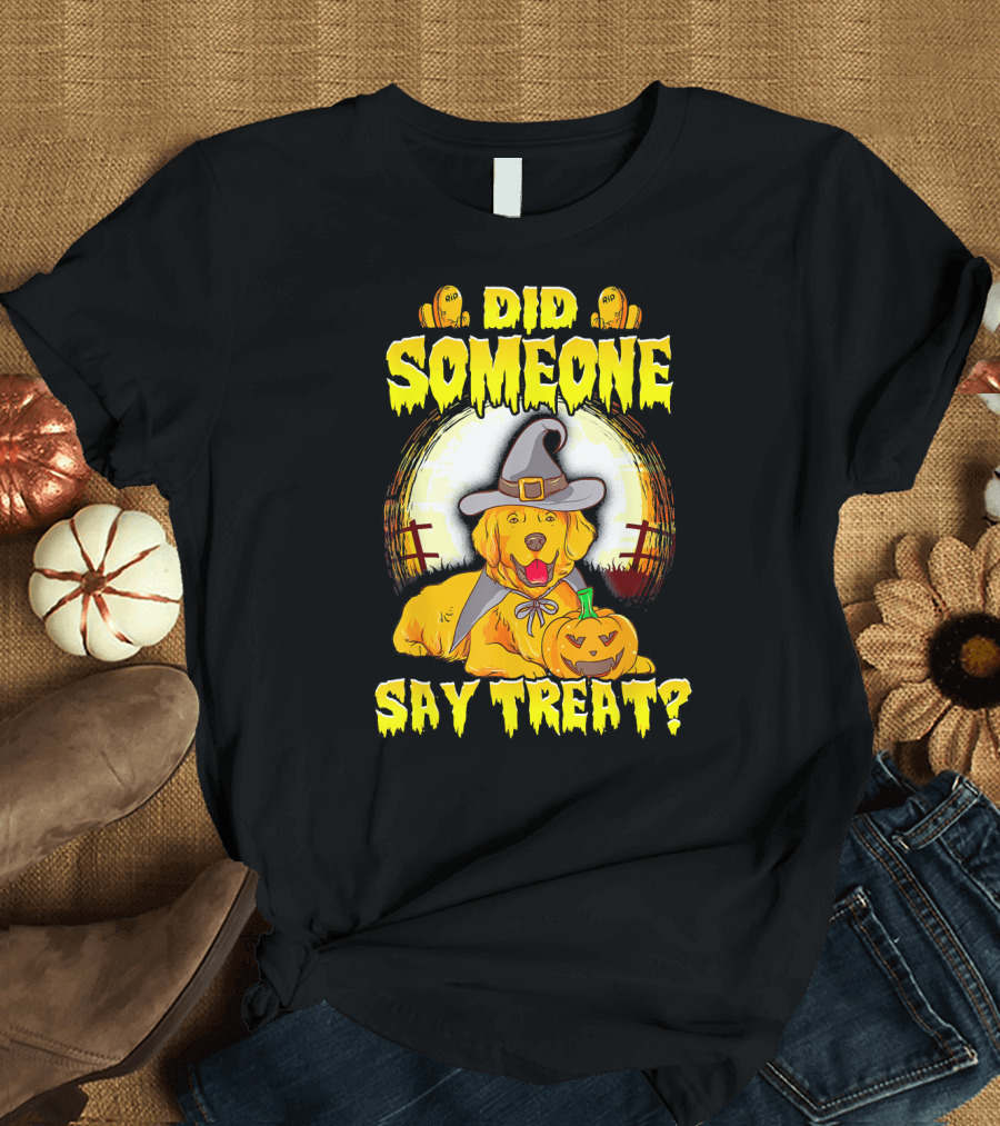Did Someone Say Treat Golden Retriever Witch Halloween Pumpkin T-Shirt