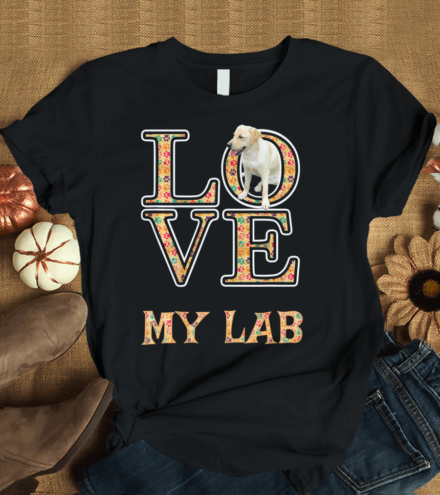 LOVE My Lab Labrador Retriever T-Shirt
