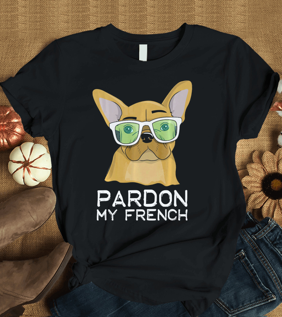 Pardon My French Brown Golden Frenchie with Glasses T-Shirt